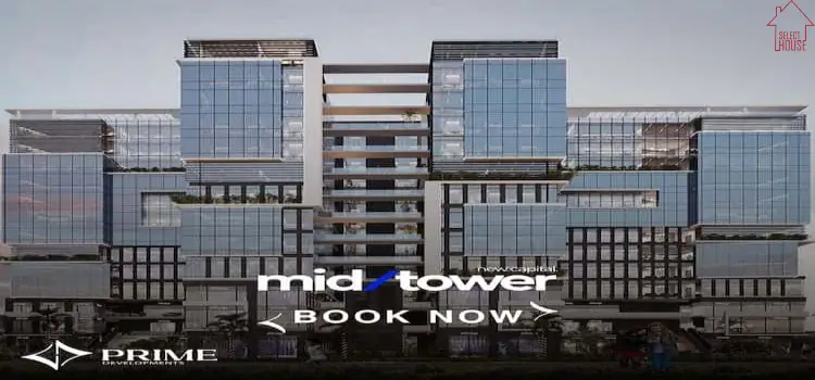 ميد تاور العاصمة الإدارية الجديدة Mid Tower New Capital